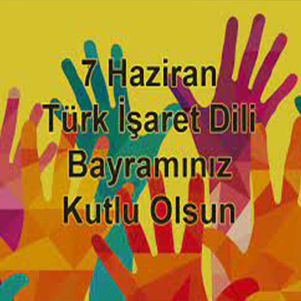 İşaret Dili Bayramı Kutlu Olsun